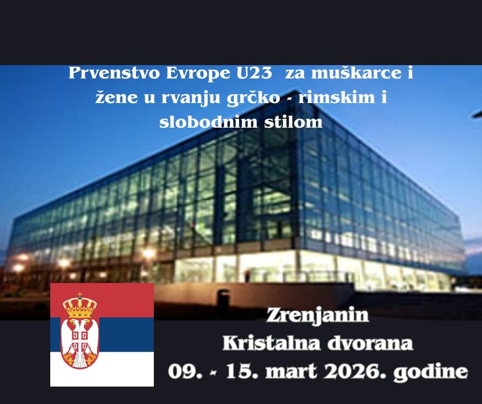 Evropsko prvenstvo u rvanju U23 u Zrenjaninu u Kristalnoj dvorani